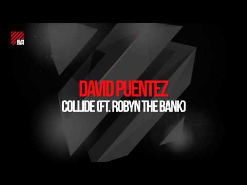 David Puentez feat. Robyn The Bank - Collide