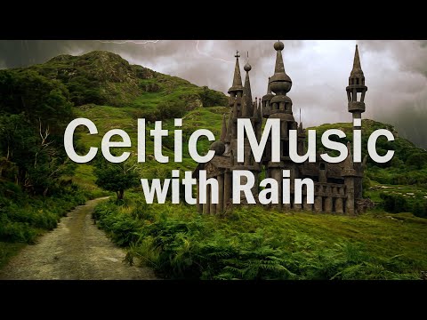 10 Hours Relaxing Celtic Music with Rain and Distant Rolling Thunder Sleep, Study, Meditation Music