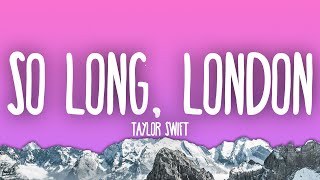 Taylor Swift - So Long, London