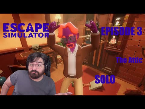 Escape Simulator   Edgewood Mansion  The Attic Solo Episode 3