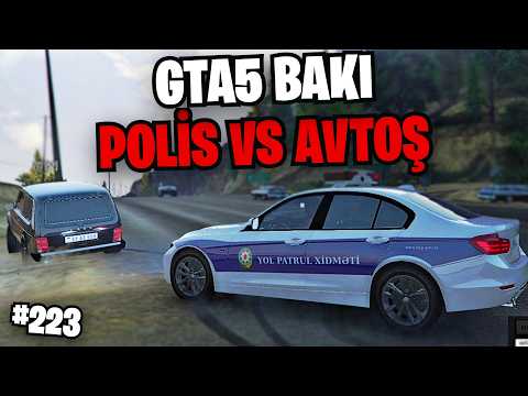 POLİS AVTOŞLA QARŞILAŞDI [GTA5 BAKI] #223 Azərbaycanca