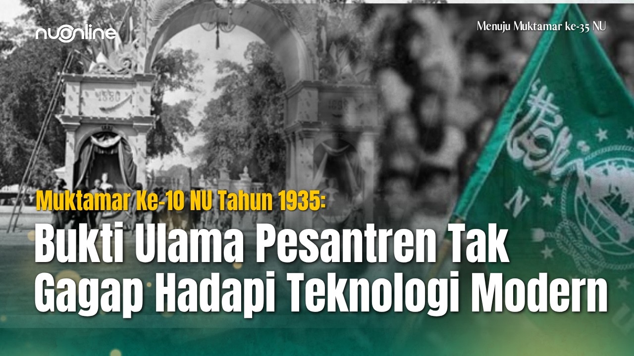 Kiai, Radio, dan Budaya Modern: Wajah Progresif Muktamar NU Ke-10 di Surakarta