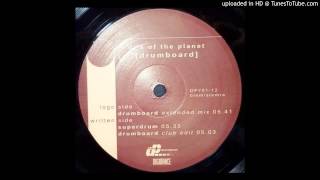 DJ's Of The Planet - Drumboard (Extended Mix)