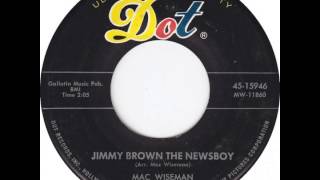 Mac Wiseman ~ Jimmy Brown The Newsboy