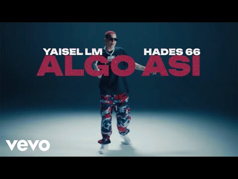Yaisel LM, Hades66 - Algo Así (Video Oficial)
