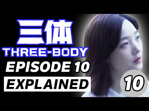 Three-Body Season 1 Episode 10 Explained