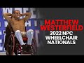 Matthew Westerfield - 2022 NPC Wheelchair Nationals