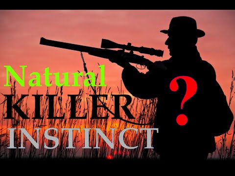 Natural Born Killers - Do we have a natural Hunting instinct?