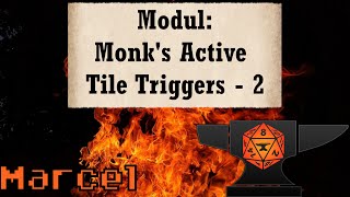 Monks Active Tile Triggers 2