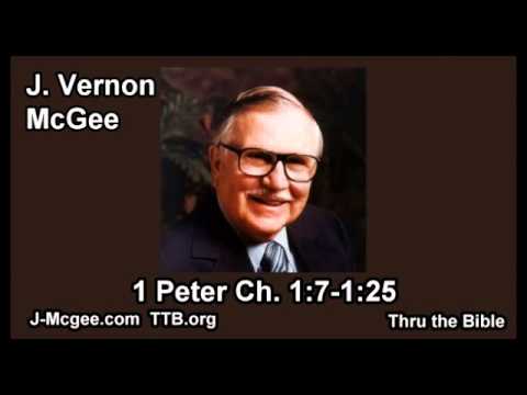 60 1 Peter 1:7-1:25 - J Vernon Mcgee - Thru the Bible