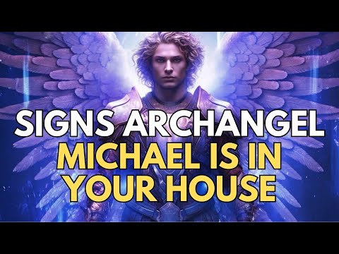 Signs Archangel Michael Is In Your House
