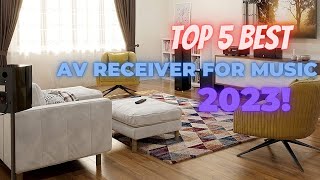 The TOP 5 AV Receivers Revealed: Which Music Receiver Is Perfect For You in 2023?
