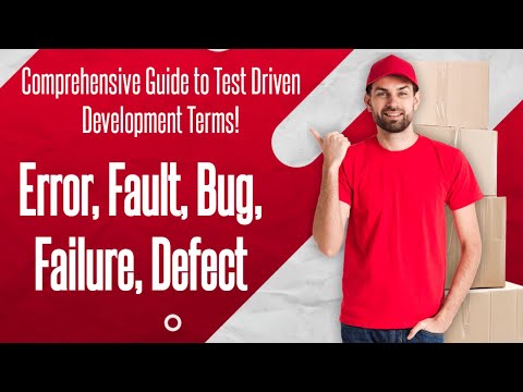 A Comprehensive Guide to Test-Driven Development Terms: Error, Fault, Bug, Failure, Defect