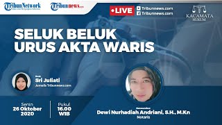 KACAMATA HUKUM: Cara dan Syarat Mengurus Akta Waris