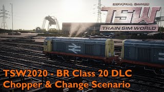 TSW2020 - BR Class 20 DLC - Chopper & Change Scenario