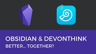 Use Obsidian and DEVONthink Together! - Effective Remote Work