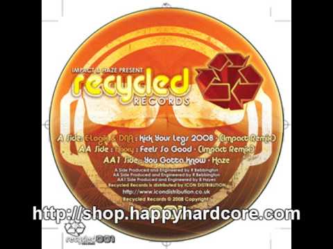 Elogik & DNA - Kick Ya Legs (Impact Remix) RECYCLED001 Recycled Records uk hardcore happy hardcore