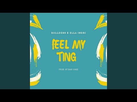 Feel My Ting (feat. Ella Indri)