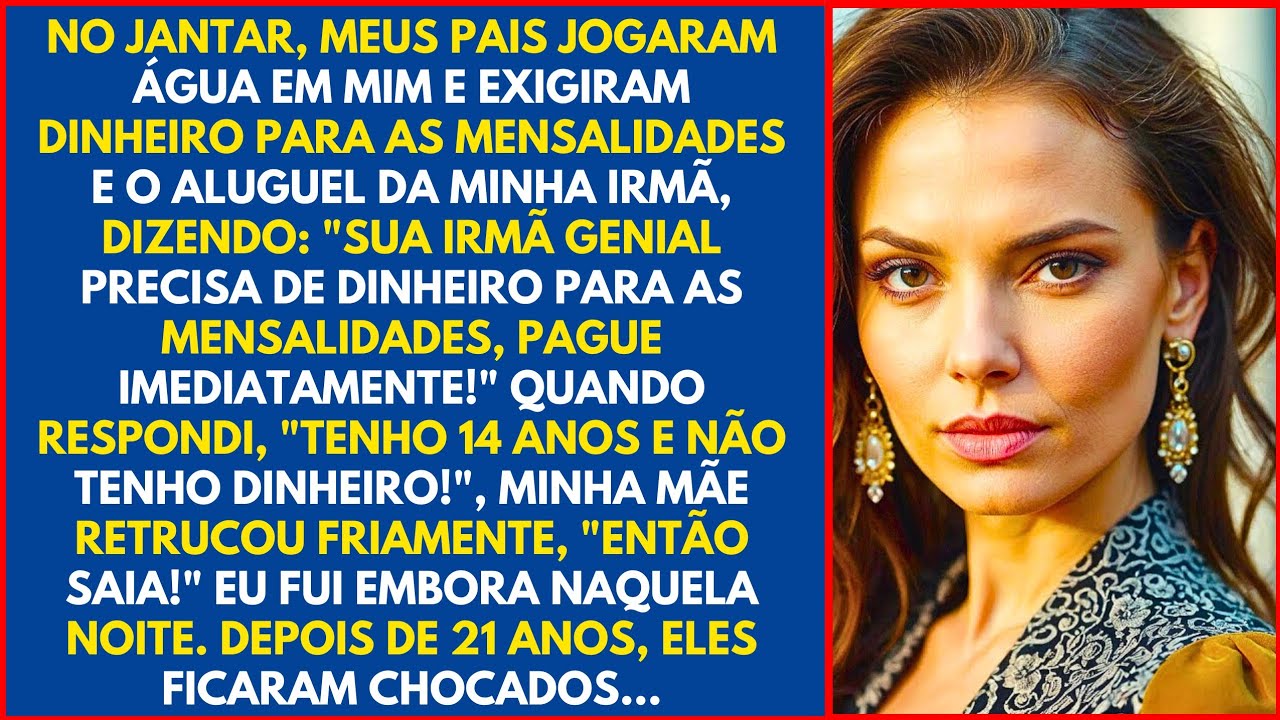 No jantar, meus pais jogaram água em mim e exigiram dinheiro para as mensalidades e o aluguel...
