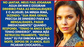No jantar, meus pais jogaram água em mim e exigiram dinheiro para as mensalidades e o aluguel...