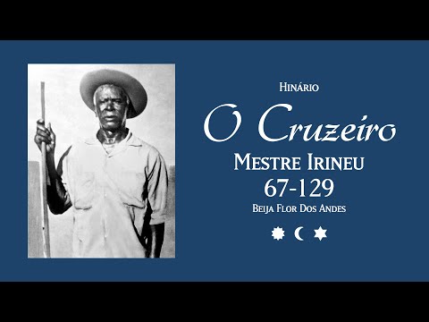 Mestre Irineu - O Cruzeiro (67-129)