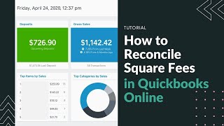 Tutorial: How to Reconcile Square Fees in QuickBooks Online