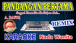 Download lagu Pandangan Pertama Remix Karaoke A Rafiq HD Audio Nada Wanita mp3