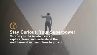 Curiosity is key for success in any job