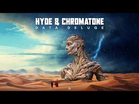 Hyde & Chromatone - Data Deluge