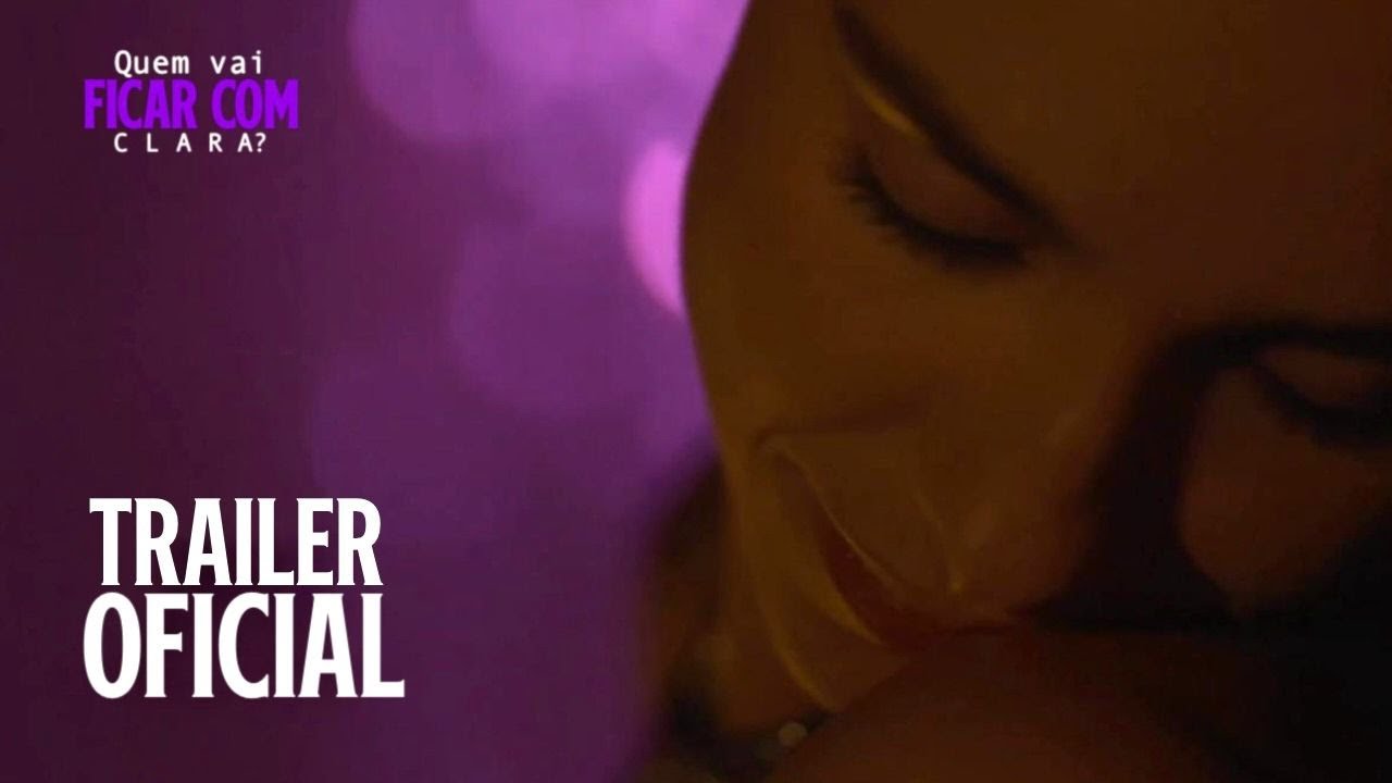 QUEM VAI FICAR COM CLARA? - TRAILER OFICIAL [subtítulos en español/english subtitles]