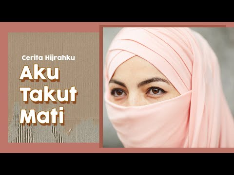 Teringat Kematian Membuatku Lebih Mengenal Allah I Cerita Hijrahku