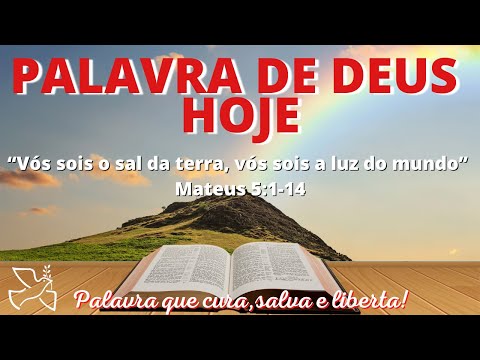 Palavra de Deus para mim hoje | Palavra do dia | Seja sal da Terra e luz do mundo!