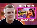 Manwa Lage | Arijit Singh & Shreya Ghoshal | Foreigner Reaction