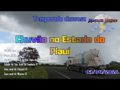 Caça às chuvas entre o Ceará e o Piauí • Ceará/Piauí • 03/04/2026