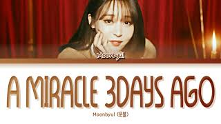 Download lagu MOONBYUL(문별)- 'A MIRACLE 3DAYS AGO (크리스마스이니까)' Lyrics (Color coded lyrics Han/Rom/Eng) mp3