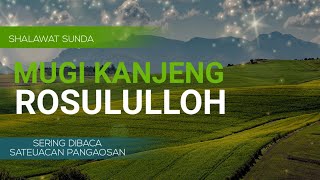 Download lagu SHOLAWAT MUGI KANJENG ROSULULLOH [ Teks Lirik Sunda ] mp3