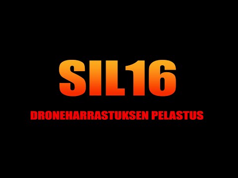 Droneharrastuksen pelastus: SIL16!