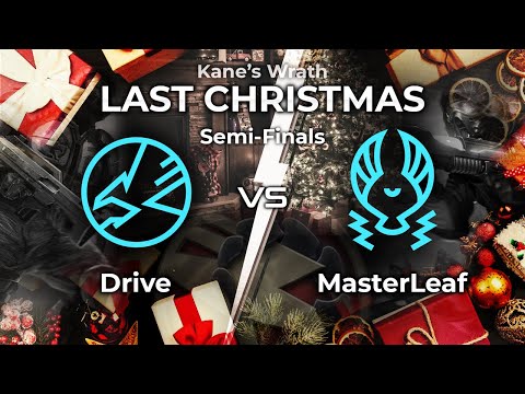 Last Christmas Semi-Finals - MasterLeaf Vs. Drive - Command & Conquer 3: Kane's Wrath