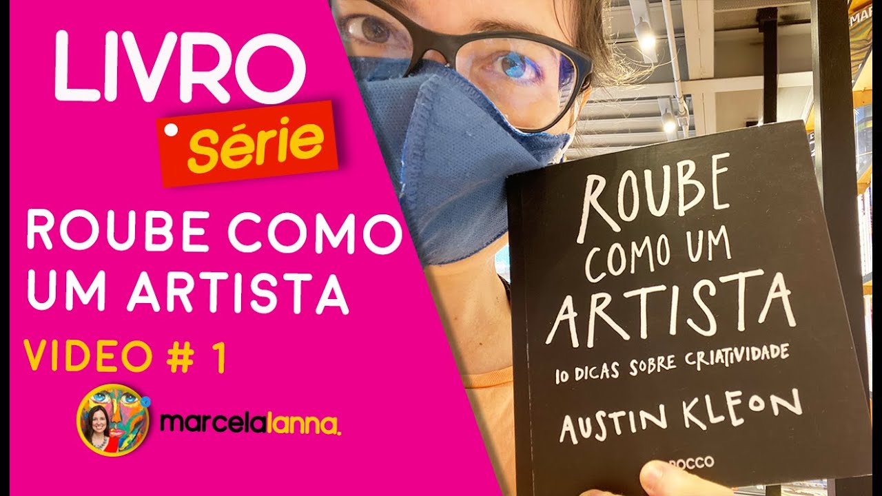 Watch Now LIVROS: Roube como um Artista - Parte #1 - Marcela Lanna LIVROS: Roube como um Artista - Parte #1 - Marcela Lanna