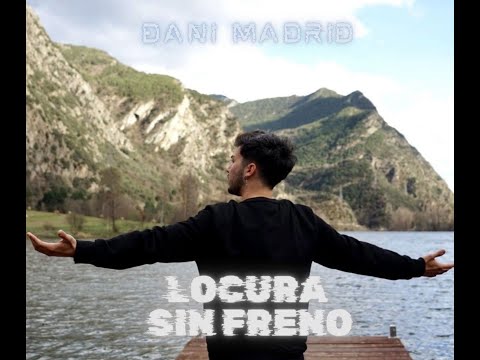 Locura Sin Freno - Dani Madrid