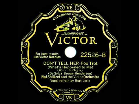 1930 Nat Shilkret - Don't Tell Her (What's Happened To Me) (Scrappy Lambert, vocal)