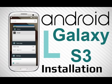 Android L 5.0 Lollipop Galaxy S3 i9300! Official! Installation! NamelessROM 2.0 Alpha ROM! Root!
