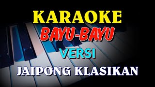 Download lagu BAYU-BAYU VERSI JAIPONG KLASIKAN mp3