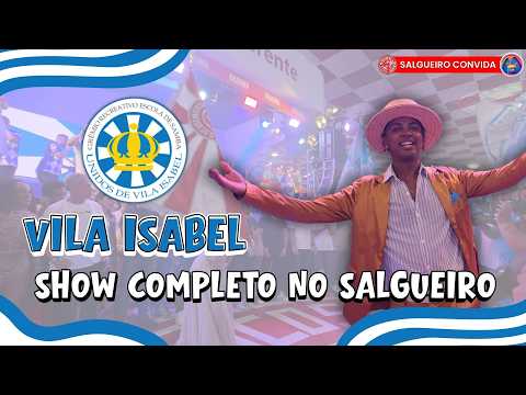 VILA ISABEL | SHOW COMPLETO NO SALGUEIRO CONVIDA