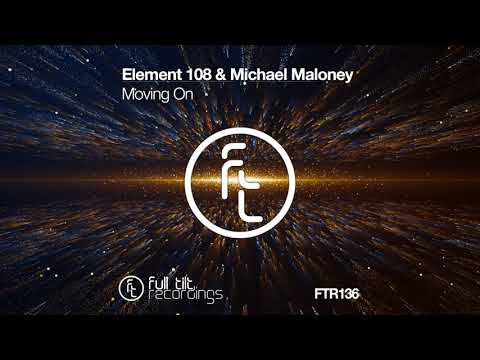 Element 108 & Michael Maloney - Moving On (Full Tilt Recordings)