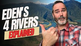 4 Rivers Flow Out Of Eden - What They Really Mean!