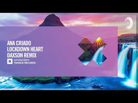 VOCAL TRANCE: Ana Criado - Lockdown Heart (Daxson Remix) [Amsterdam Trance] + LYRICS