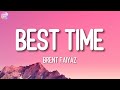 Brent Faiyaz Best Time Lyrics