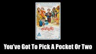 Oliver! (1968) - You've Got To Pick A Pocket Or Two