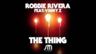 Robbie Rivera Feat. Vinny Z - The Thing - Gary Caos Remix
